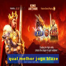 qual melhor jogo blaze