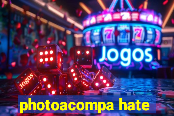 photoacompa hate