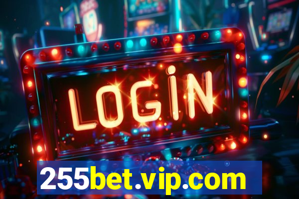 255bet.vip.com