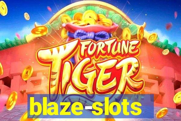 blaze-slots