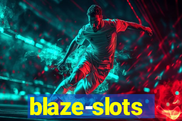 blaze-slots