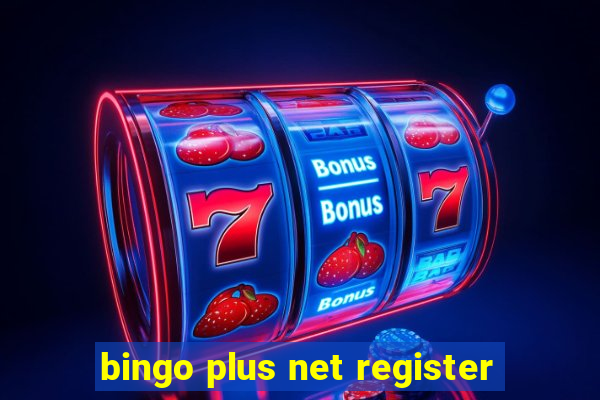 bingo plus net register