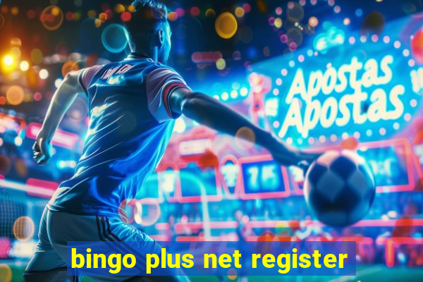 bingo plus net register