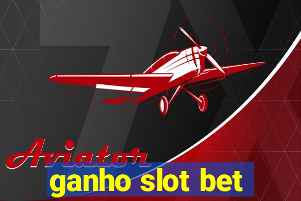 ganho slot bet