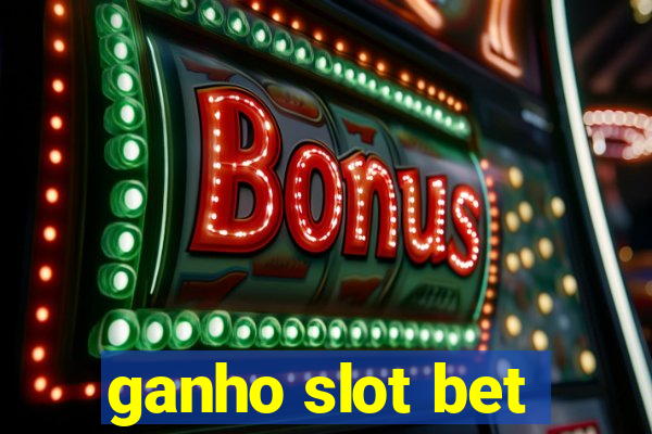 ganho slot bet