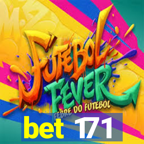 bet 171