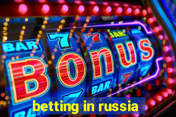 betting in russia