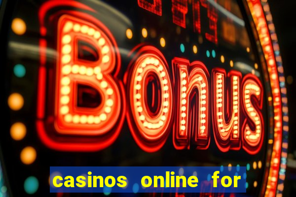 casinos online for real money