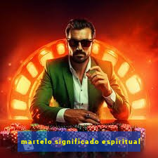 martelo significado espiritual