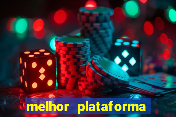 melhor plataforma jogo do tigrinho