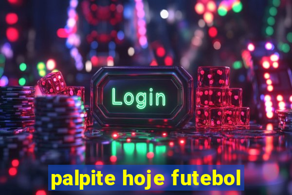 palpite hoje futebol