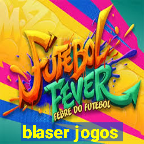 blaser jogos