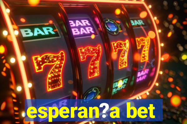 esperan?a bet