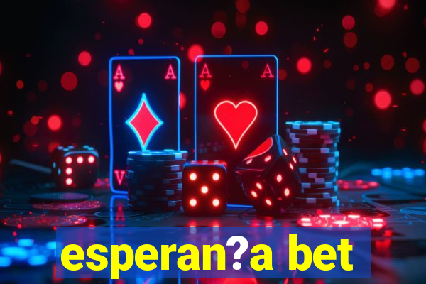 esperan?a bet