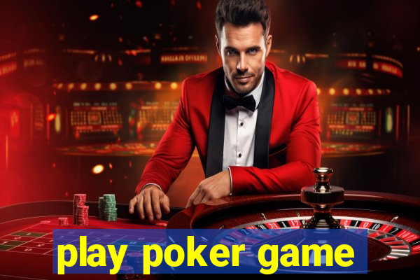 play poker game