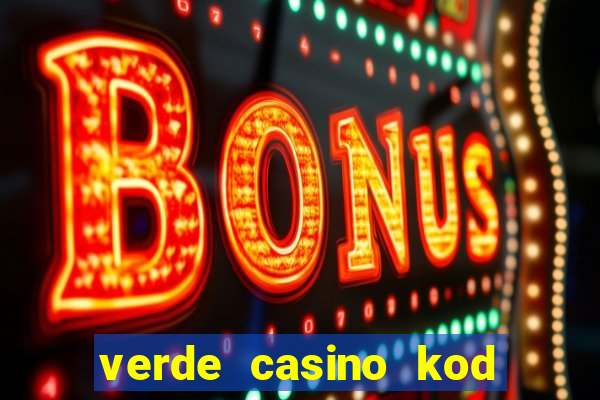 verde casino kod promocyjny 2023