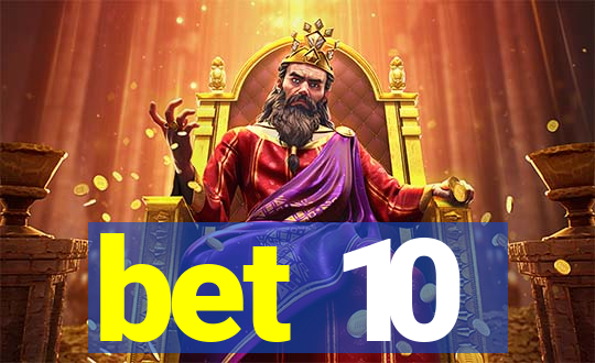 bet 10