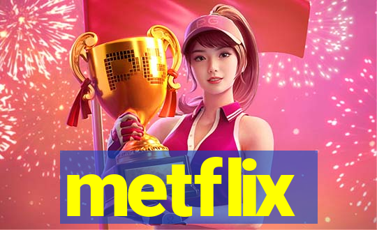 metflix