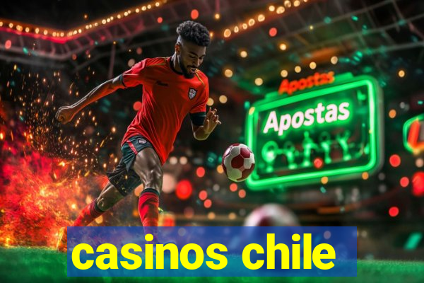 casinos chile