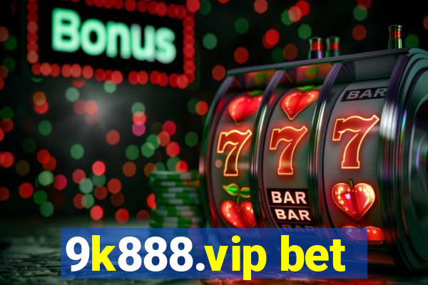 9k888.vip bet