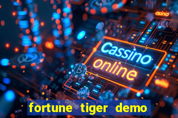 fortune tiger demo slots fun