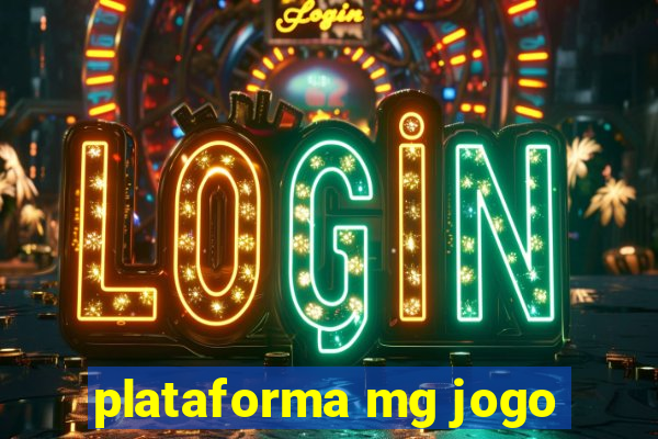 plataforma mg jogo