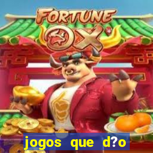 jogos que d?o dinheiro sem investir