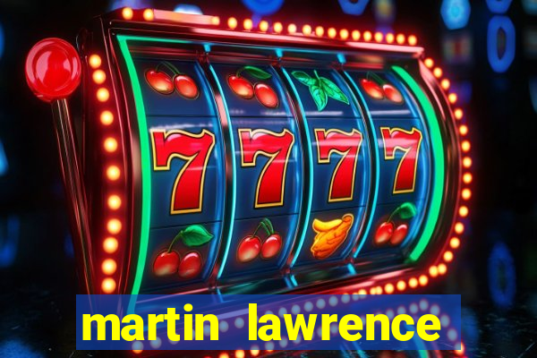 martin lawrence martin lawrence