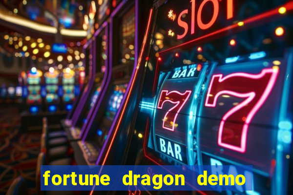 fortune dragon demo grátis com ganho certo