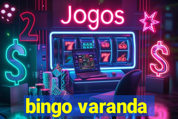 bingo varanda