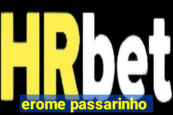 erome passarinho