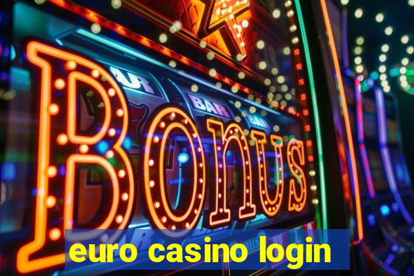 euro casino login