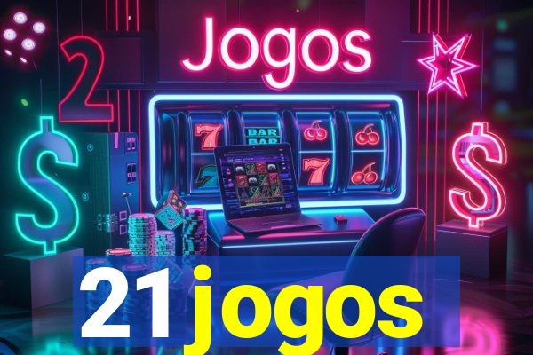 21 jogos