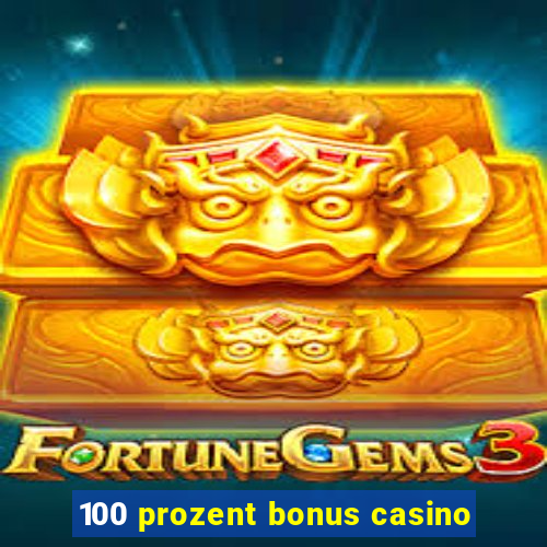 100 prozent bonus casino