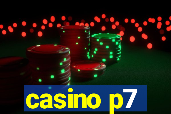 casino p7