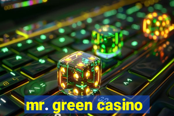 mr. green casino