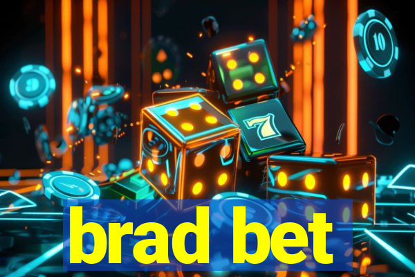 brad bet