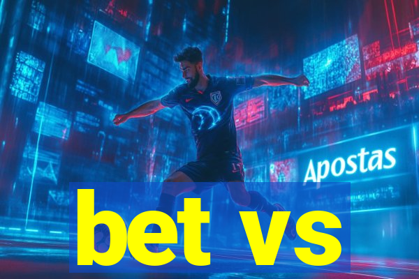 bet vs