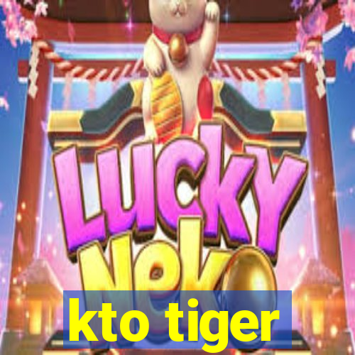 kto tiger