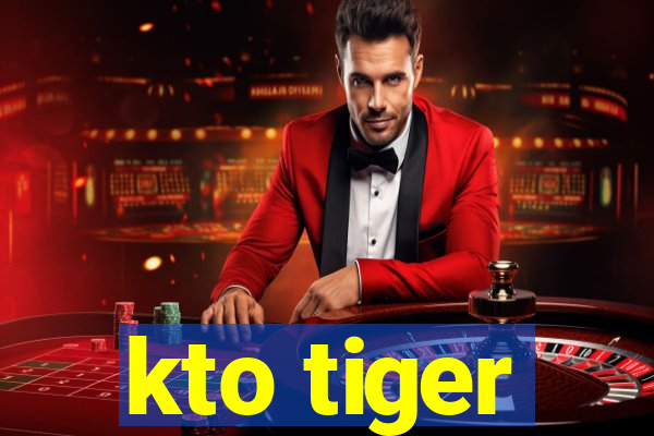 kto tiger