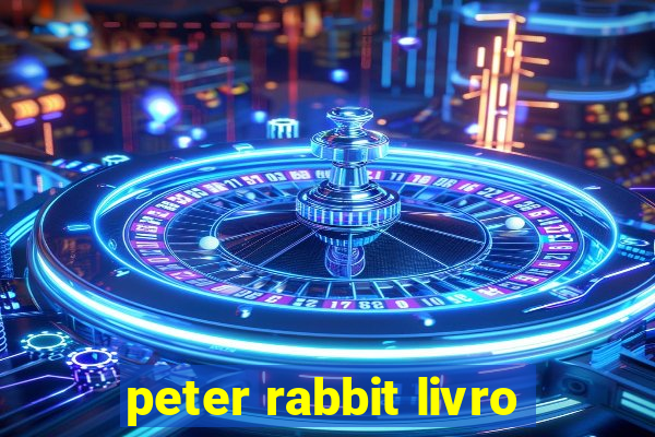 peter rabbit livro