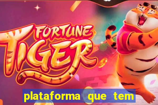 plataforma que tem fortune tiger