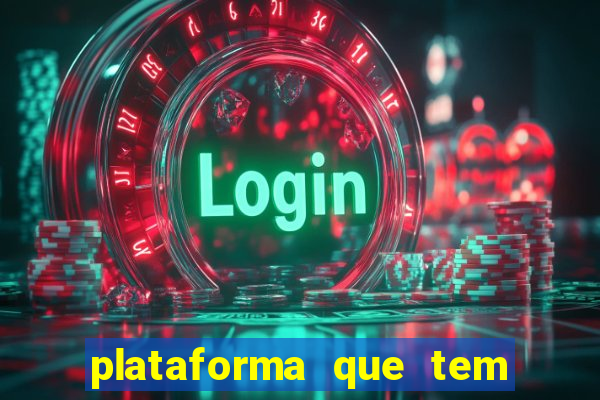 plataforma que tem fortune tiger