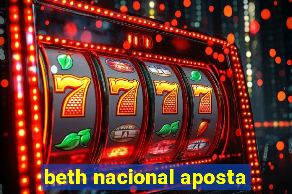 beth nacional aposta