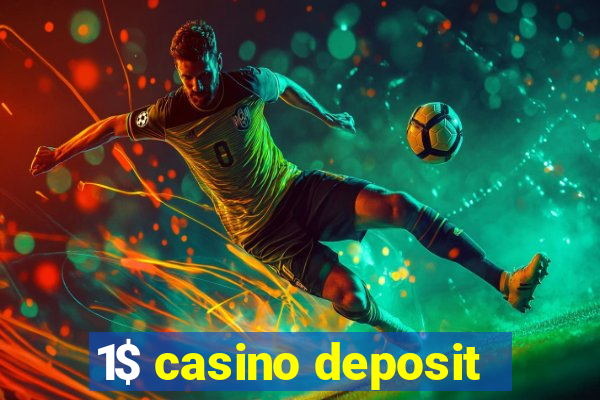 1$ casino deposit