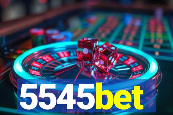 5545bet