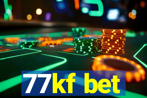 77kf bet