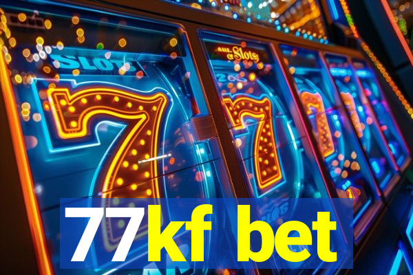 77kf bet