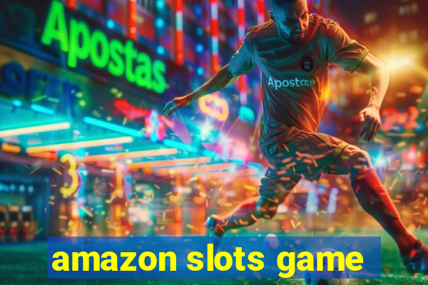 amazon slots game