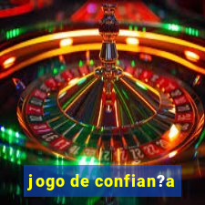 jogo de confian?a